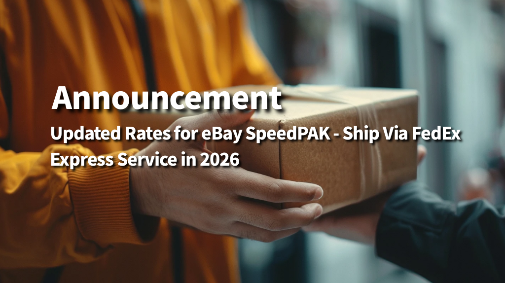 Announcement: Updated Rates for eBay SpeedPAK - Ship Via FedEx Express Service in 2026