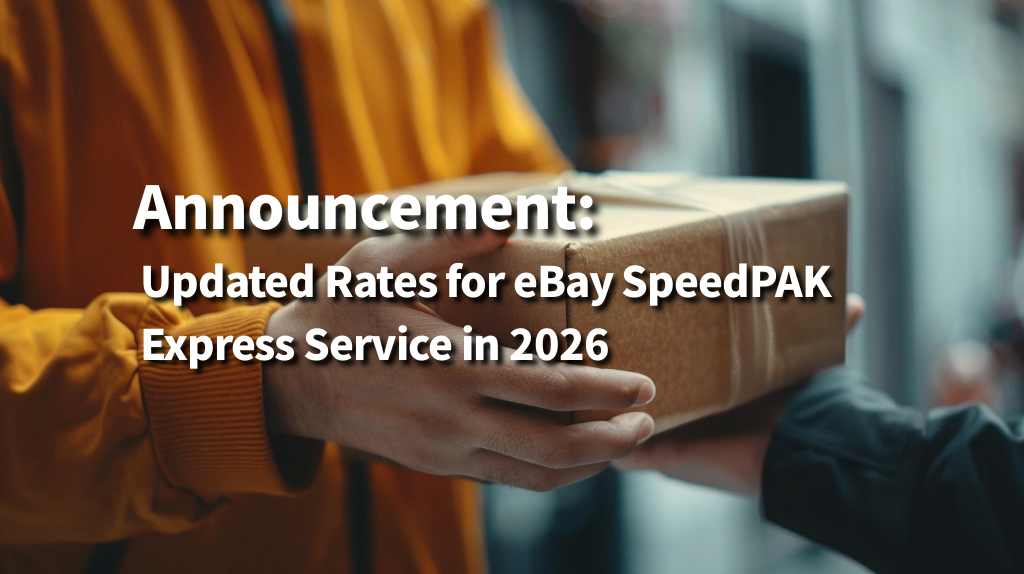  Announcement: Updated Rates for eBay SpeedPAK Express Service in 2026